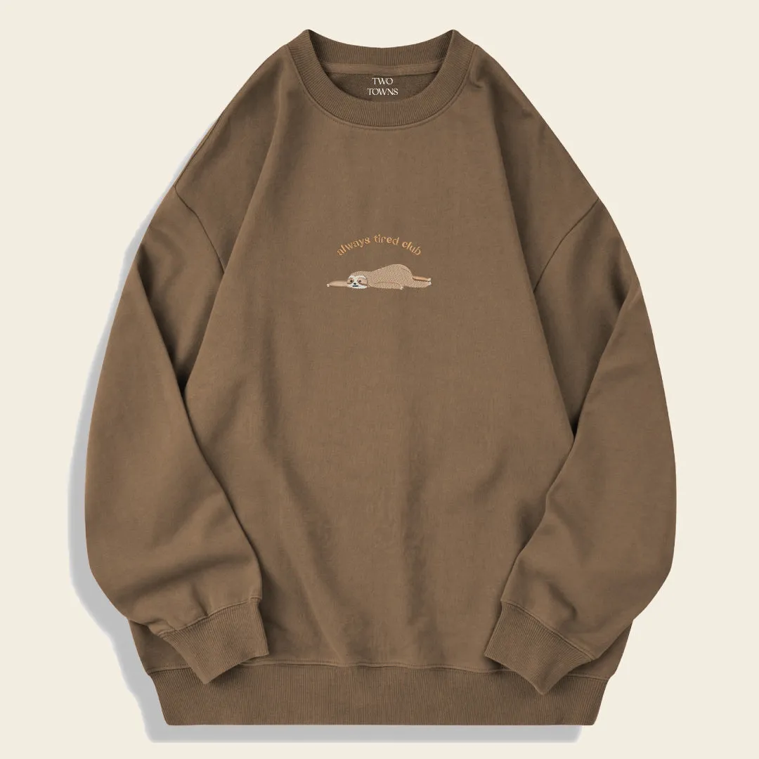 Always Tired Club Sweatshirt