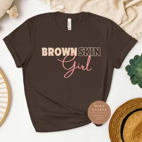 Brown Skin Girl T-Shirt